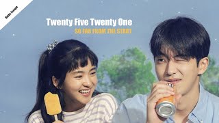 Twenty Five Twenty One  Na Heedo amp Baek Yijin  So far from the start [upl. by Aztirak]