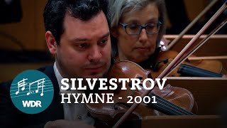 Valentin Silvestrov  Hymne  2001  Manfred Honeck  WDR Sinfonieorchester [upl. by Llerol]