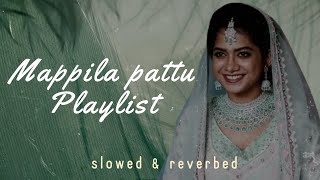 Mappila Pattu Playlist  part 2  slowed amp reverbed [upl. by Eelak375]