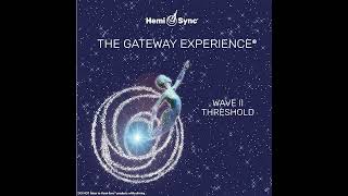 The Gateway Experience Wave 2  Threshold  HemiSync Meditation  Monroe Institute HemiSync® [upl. by Richter372]