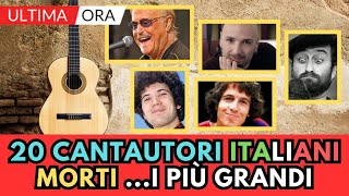 20 grandi CANTAUTORI Italiani MORTI li ricordi tutti [upl. by Riesman]