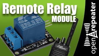 OpenRepeater  Remote Relay Module Demonstration [upl. by Aleuqahs188]