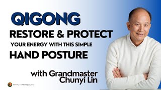 Protect amp Restore your Bodys Energy using a Simple Qigong Hand Posture [upl. by Giuseppe]