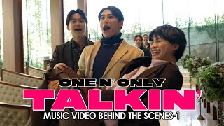 ONE N ONLY TV 117／“TALKIN”MUSIC VIDEO BEHIND THE SCENES1 [upl. by Ulrica]