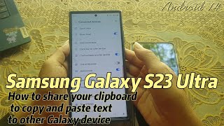 Samsung Galaxy S23 Ultra  How to share your clipboard to copy and paste text to other Galaxy device [upl. by Ennairac734]