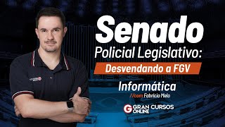 Concurso Senado Federal Policial Legislativo  Desvendando a FGV  Informática com Fabrício Melo [upl. by Jorey]