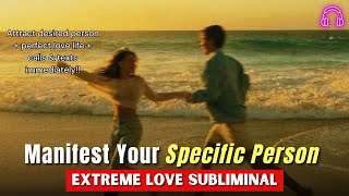 Listen for 5 mins amp Your SP will go crazy after you 😍  Manifest Specific Person Subliminal [upl. by Erle]