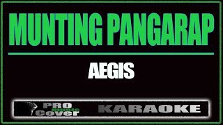 Munting Pangarap  AEGISKARAOKE [upl. by Eilak94]