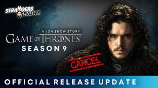 Game of Thrones Season 9 Release Date  Game of Thrones Jon Snow Series Update  GOT 9 [upl. by Lenoel]