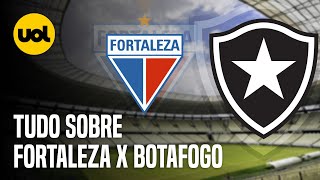 FORTALEZA X BOTAFOGO ONDE ASSISTIR AO VIVO HORÁRIO E ESCALAÇÕES DO JOGO ATRASADO DO BRASILEIRÃO [upl. by Westfall]