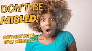 Dietary Fats and Diabetes [upl. by Hartzke]