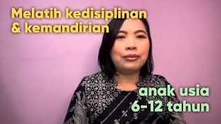 Melatih Kedisiplinan amp Kemandirian Anak Usia 612 Tahun  Tanam Benih Parenting [upl. by Wymore]