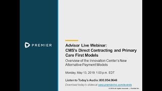 Advisor Live Webinar CMS’s Direct Contracting and Primary Care First Models [upl. by Oz]