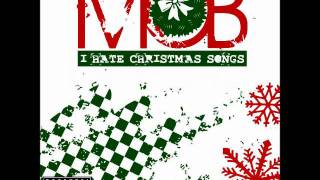 Mob  I Hate Christmas Songs Lyrics [upl. by Naugal375]