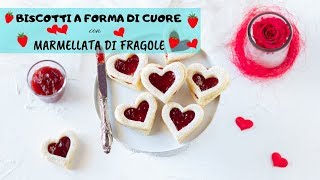 BISCOTTI A FORMA DI CUORE CON MARMELLATA DI FRAGOLE [upl. by Franci]