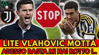 INCREDIBILE LITE VLAHOVIC MOTTA quotVado Via hai rotto proprio i coquot Juventus [upl. by Sheeran764]