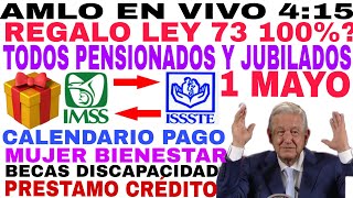 GRAN REGALO AMLO 1 MAYO PENSIONADO JUBILADO 100 CALENDARIO PAGOS PENSIÓN BIENESTAR ADULTOS MAYORES [upl. by Selec]