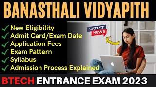 Banasthali Vidyapith Entrance Exam 2023  Btech Admission Process Eligibility  BITSAT 2023 Exam [upl. by Homerus]