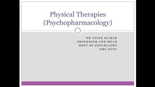 Nursing  Physical Therapies Psychopharmacology Dr Prof Vivek Kumar [upl. by Tristram716]