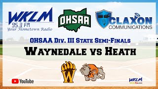 Waynedale vs Heath  OHSAA Div III State SemiFinals from WKLM 953 FM [upl. by Abbye]