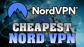 CHEAPEST NORDVPN 2024  How to get NordVPN Cheaper Cheap NordVPN Subscription [upl. by Ridan883]