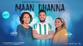 quotMaan Dhannaquot New Oromo Gospel Official Music Video Elias Lidya amp Kelem ELUTUBE 20222014 [upl. by Eittik835]