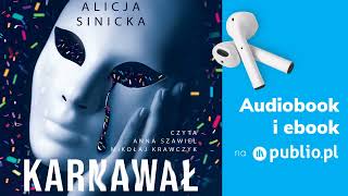 Karnawał Alicja Sinicka Audiobook PL [upl. by Beauvais518]