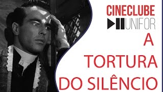 Debate sobre o filme quotA Tortura do Silêncioquot  CINECLUBE UNIFOR [upl. by Nevaeh621]