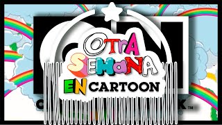 ¿Que Paso con OTRA SEMANA en Cartoon [upl. by Enej]