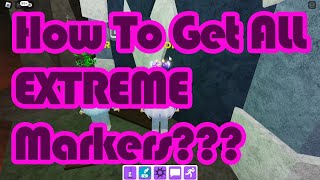 How To Get ALL EXTREME MARKERS in Find The Markers Roblox 2023 [upl. by Ainot793]