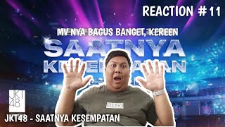 REACTION MV JKT48  SAATNYA KESEMPATAN  KEREEN ABIEZZ MV NYA SANGAT COCOK UNTUK SSK [upl. by Ewold]