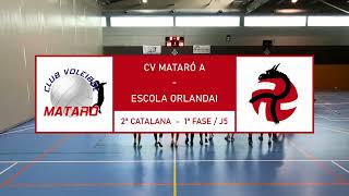 CV Mataró A vs Escola Orlandai  2ª CAT 2425  1ª Fase  J6 [upl. by Yatnuahc162]