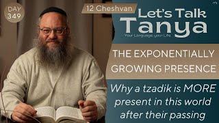 Why a tzadik is MORE present in this world after their passing  12 Cheshvan  Day 349  Leap Year [upl. by Balbur]