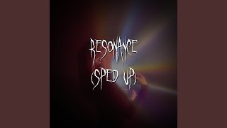 resonance sped up [upl. by Yelrebma]