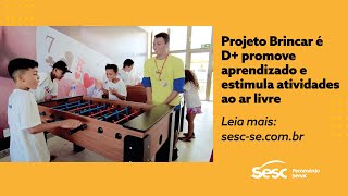 Projeto Brincar é D promove aprendizado e estimula atividades ao ar livre [upl. by Neerroc]