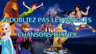 NOUBLIEZ PAS LES PAROLES  CHANSONS DISNEY  20 EXTRAITS [upl. by Ormiston313]