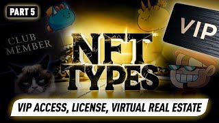 NFT Types License NFTs amp Virtual Land The Future of Digital Ownership in 2024 [upl. by Georgeanne702]