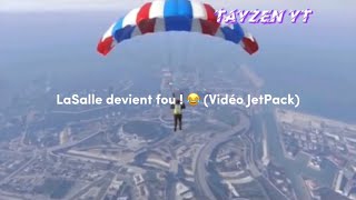 LASALLE DEVIENT FOU  😂 VIDÉO JETPACK [upl. by Dorcia309]