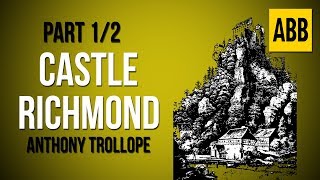 CASTLE RICHMOND Anthony Trollope  FULL AudioBook Part 12 [upl. by Laumas]