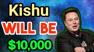 Kishu Will 10k  Kishu inu Price Prediction Kishu Today Updates [upl. by Eboh]