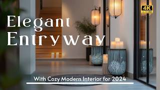 Chic amp Elegant Entryway Decor Transform Your Homes Entrance with Cozy Modern Interior for 2024 [upl. by Yank466]