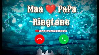 Maa PaPa Ringtone 2022 Mummy RingtoneDad Ringtonemom dad tone [upl. by Adnihc]