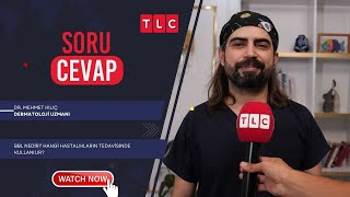 BBL NEDİR HANGİ HASTALIKLARIN TEDAVİSİNDE KULLANILIR  DR MEHMET KILIÇ  TLC SORU CEVAP02 KASIM [upl. by Anotal998]