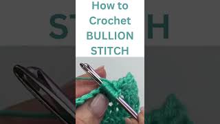 How to Crochet the Bullion Stitch [upl. by Stormy]