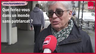 Que feriezvous dans un monde sans patriarcat  Toutesféministes [upl. by Frants]