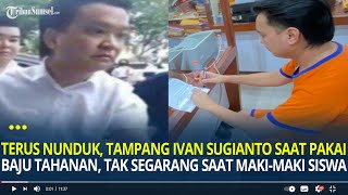 Tampang Ivan Sugianto saat Pakai Baju Tahanan Tak Segarang saat Marahi Siswa SMA 2 Gloria Surabaya [upl. by Atiuqihs]