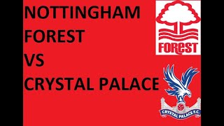 NOTTINGHAM FOREST VS CRYSTAL PALACE ENGLISH [upl. by Attennaj]