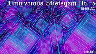 Omnivorous Stratagem No 3 [upl. by Lauter]