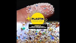 Sains Plastik  Episod 10 Apa Itu Mikroplastik amp Kesannya Terhadap Manusia [upl. by Ailehpo]