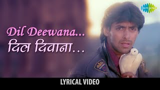 Dil Deewana  Lyrics  S P Balasubrahmanyam  Salman Khan  Bhagyashree  Romantic Hindi Song [upl. by Asserak]